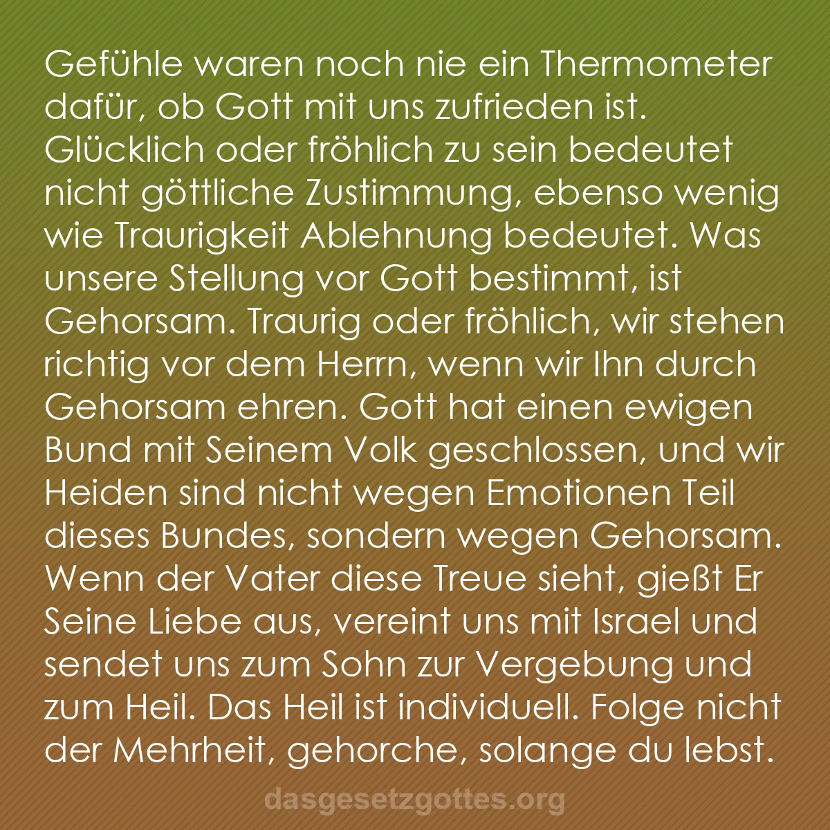 b0529 - Beitrag über das Gesetz Gottes: Gefühle waren noch nie ein Thermometer dafür, ob Gott mit uns...