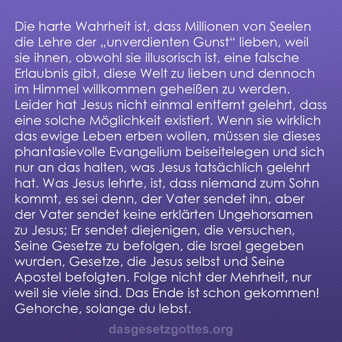 b0538 - Beitrag über das Gesetz Gottes: Die harte Wahrheit ist, dass Millionen von Seelen die Lehre...