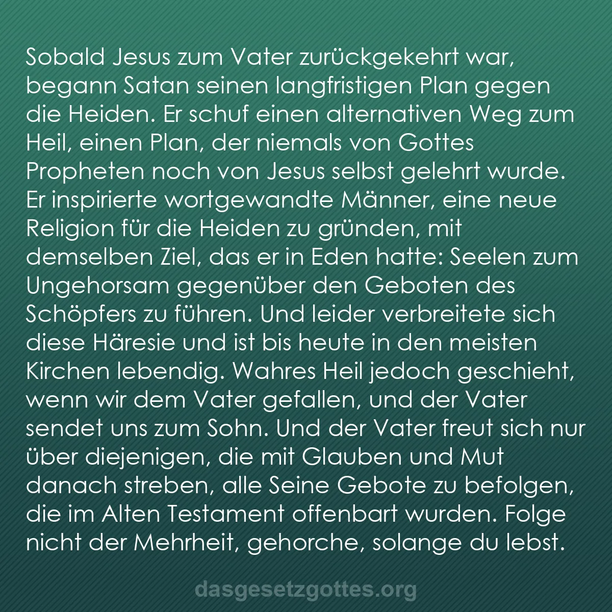 b0540 - Beitrag über das Gesetz Gottes: Sobald Jesus zum Vater zurückgekehrt war, begann Satan seinen...