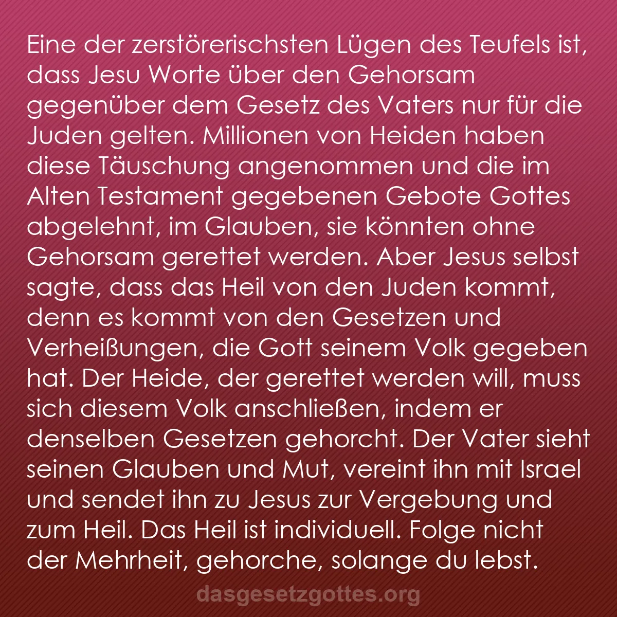 b0559 - Beitrag über das Gesetz Gottes: Eine der zerstörerischsten Lügen des Teufels ist, dass Jesu...