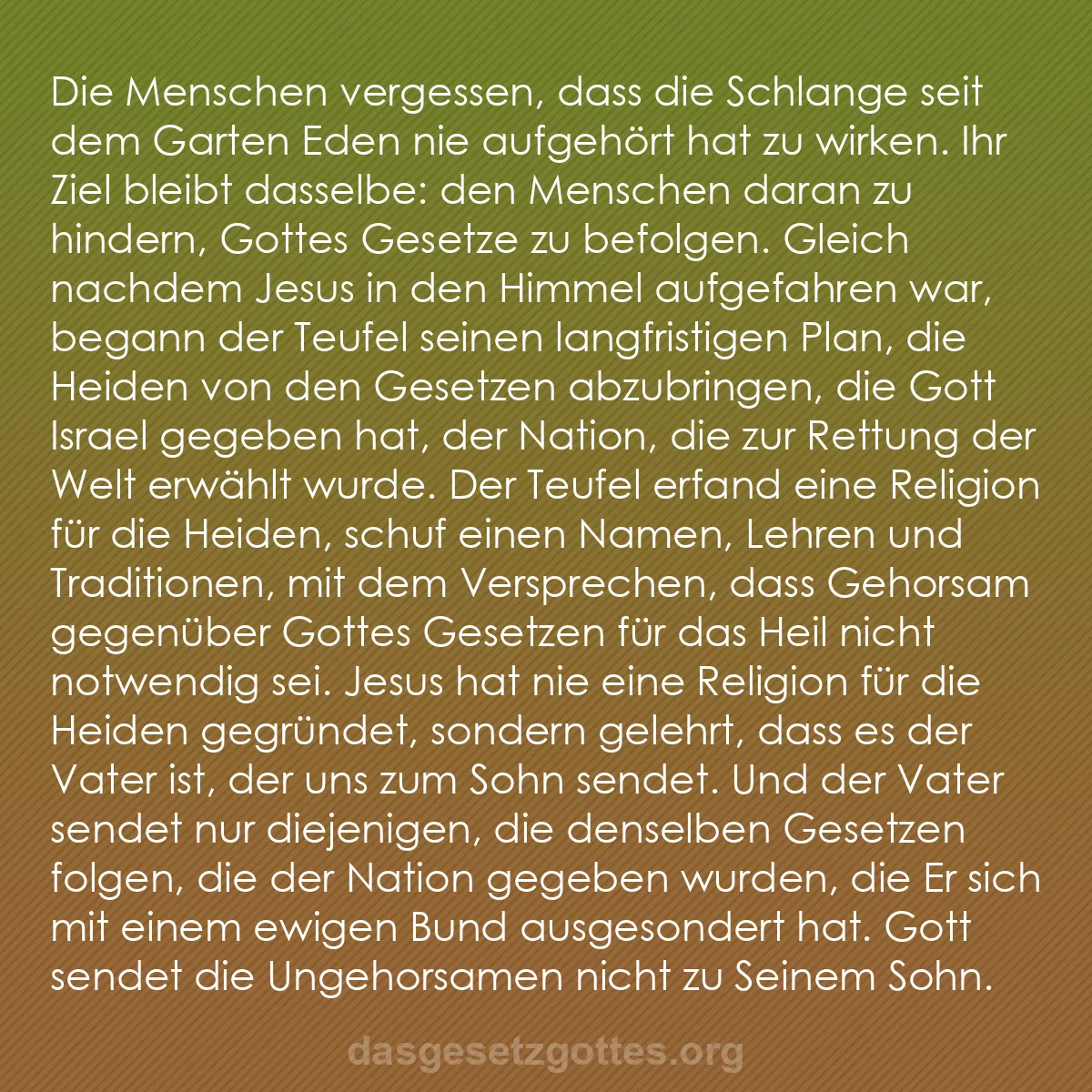 b0569 - Beitrag über das Gesetz Gottes: Die Menschen vergessen, dass die Schlange seit dem Garten Eden...