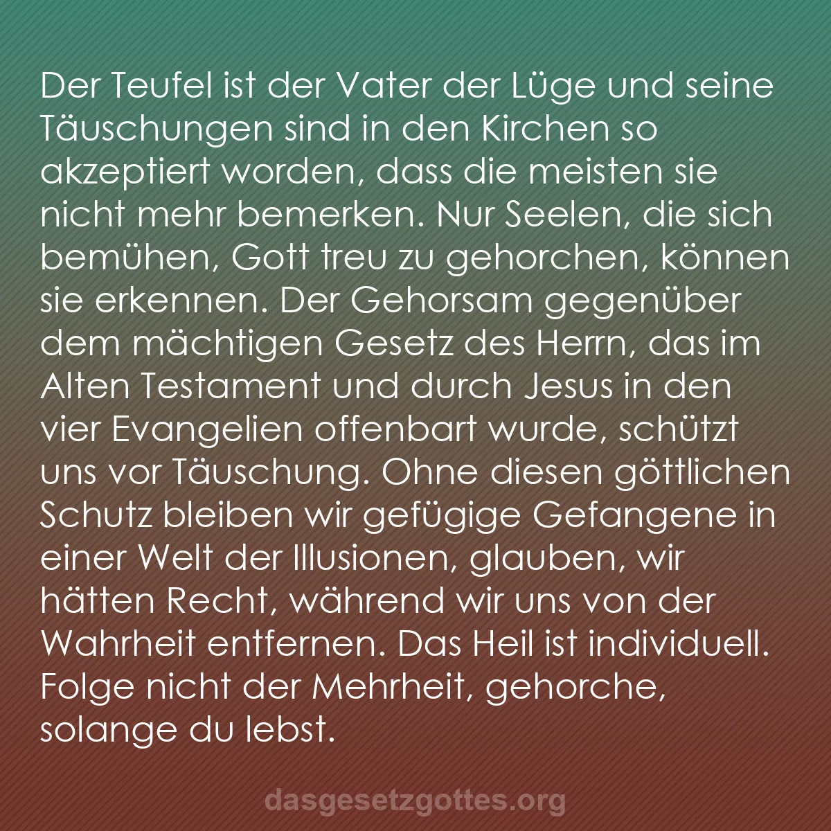 b0573 - Beitrag über das Gesetz Gottes: Der Teufel ist der Vater der Lüge und seine Täuschungen sind...