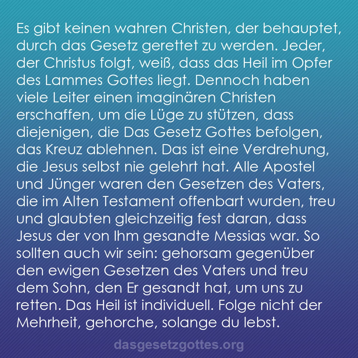 b0575 - Beitrag über das Gesetz Gottes: Es gibt keinen wahren Christen, der behauptet, durch das Gesetz...