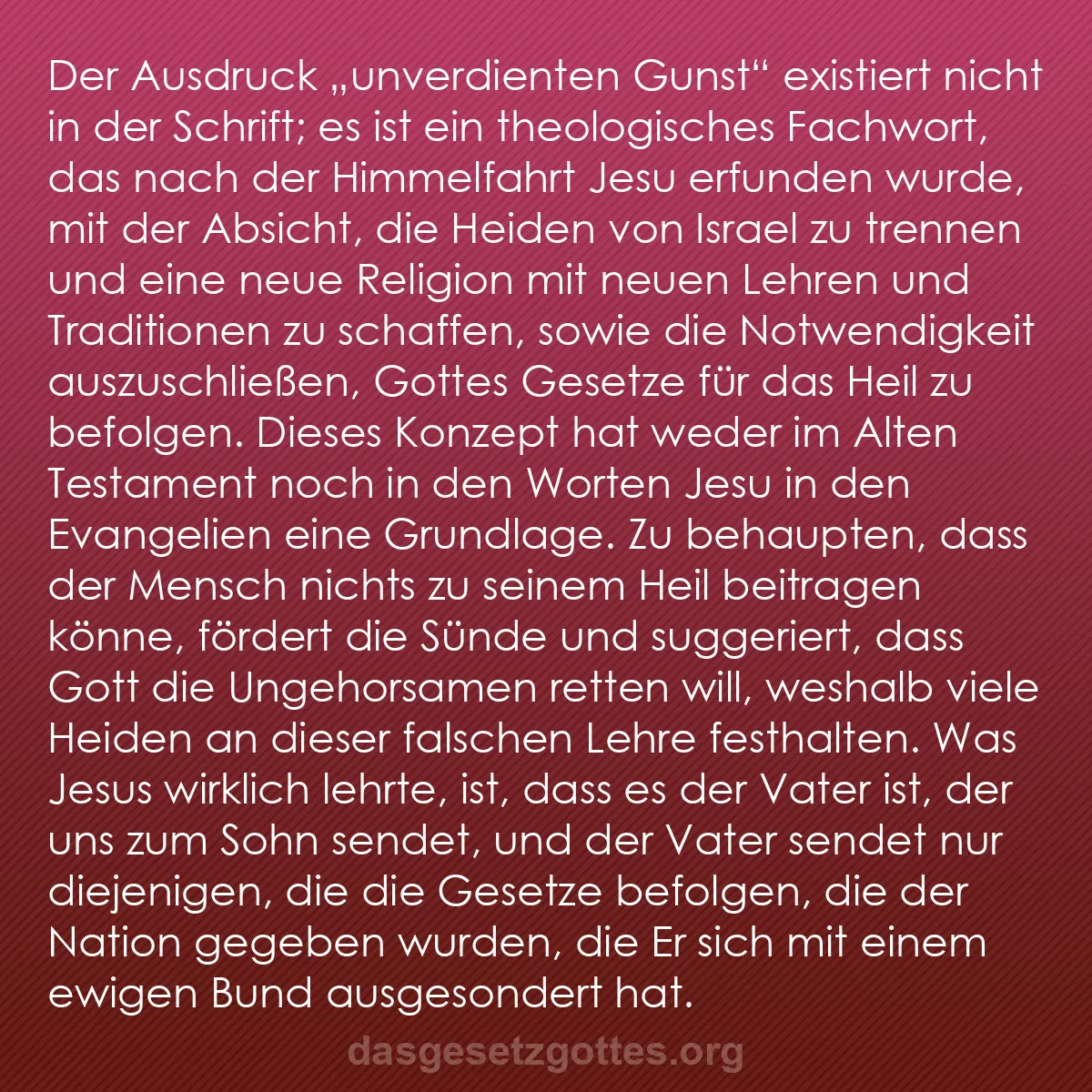 b0579 - Beitrag über das Gesetz Gottes: Der Ausdruck "unverdienten gunst" existiert nicht in der Schrift;...