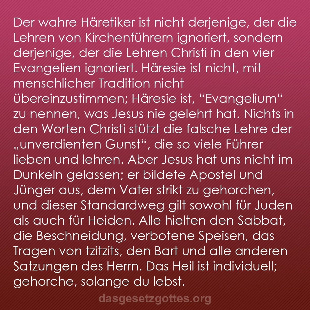 b0599 - Beitrag über das Gesetz Gottes: Der wahre Häretiker ist nicht derjenige, der die Lehren von...